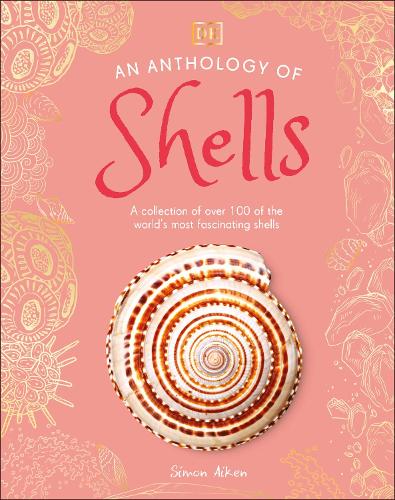 Бумажная книга «An Anthology of Shells: A Collection of Fascinating Shells from Around the World», автор Саймон Эйкен - фото №1