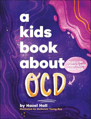 Бумажная книга «A Kids Book About OCD», авторов Хейзел Холл, Маккензи Янг Рой - фото №1