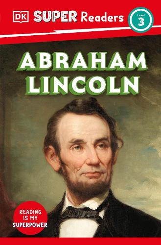 [object Object] «DK Super Readers Level 3 Abraham Lincoln», автор DK (Dorling Kindersley) - фото №1