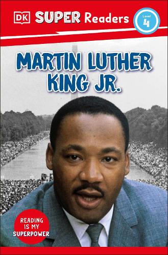 [object Object] «DK Super Readers Level 4  Martin Luther King, Jr», автор DK (Dorling Kindersley) - фото №1