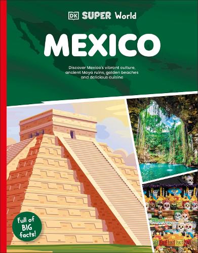 Бумажная книга «DK Super World Mexico», автор DK (Dorling Kindersley) - фото №1