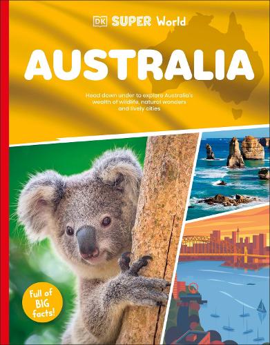 Бумажная книга «DK Super World Australia», автор DK (Dorling Kindersley) - фото №1