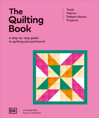 Бумажная книга «The Quilting Book: A Step-By-Step Guide to Patchwork and Quilting», автор DK (Dorling Kindersley) - фото №1