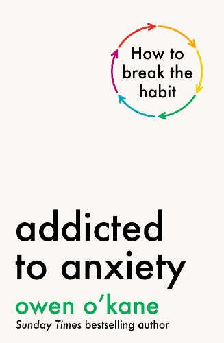 Паперова книга «Addicted to Anxiety», автор Овен О'Кейн - фото №1