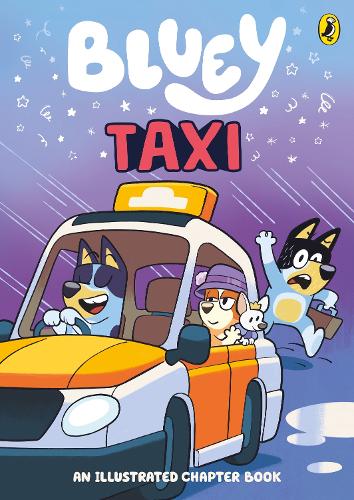 Паперова книга «Bluey: Taxi: An Illustrated Chapter Book», автор Блуї - фото №1