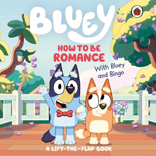 Бумажная книга «Bluey: How to be Romance: A Lift-the-Flap Book», автор Блюи - фото №1
