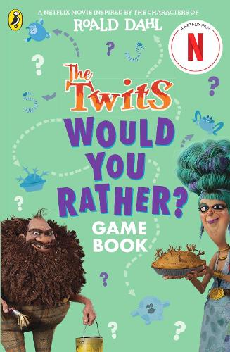 Бумажная книга «The Twits: A Would You Rather Game Book», авторов Гэри Пантон, Роальд Даль - фото №1