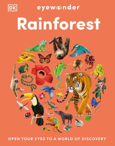 Бумажная книга «Eyewonder Rainforest: Open Your Eyes to a World of Discovery», автор DK (Dorling Kindersley) - фото №1