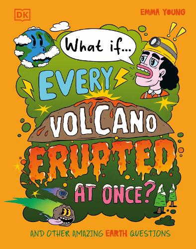 Бумажная книга «What If... Every Volcano Erupted at Once?: And Other Amazing Earth Questions», автор Эмма Янг - фото №1