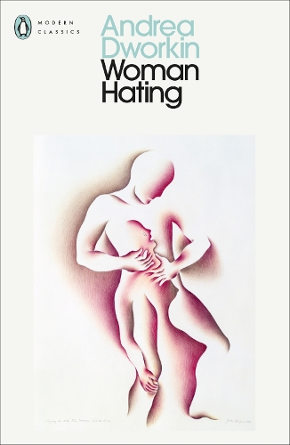 Бумажная книга «Woman Hating», автор Андреа Дворкин - фото №1