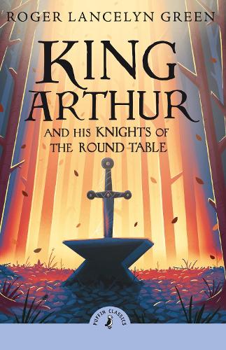 [object Object] «King Arthur and His Knights of the Round Table», автор Роджер Ланселін Грін - фото №1
