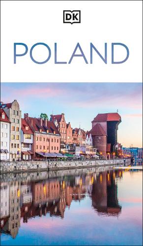 Бумажная книга «DK Poland: Must-See Sights. Culture & History. Detailed Maps & Tours. Covers Warsaw, Kraków, Gdansk, Wroclaw, & more», автор DK Travel - фото №1