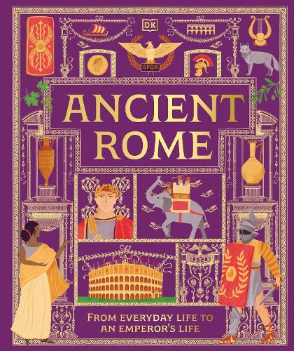 Бумажная книга «Ancient Rome: From Everyday Life to An Emperor's Life», автор DK (Dorling Kindersley) - фото №1