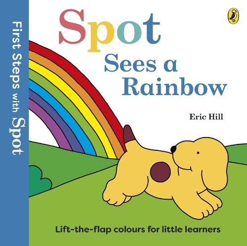 Паперова книга «First Steps with Spot: Spot Sees a Rainbow», автор Ерік Хілл - фото №1