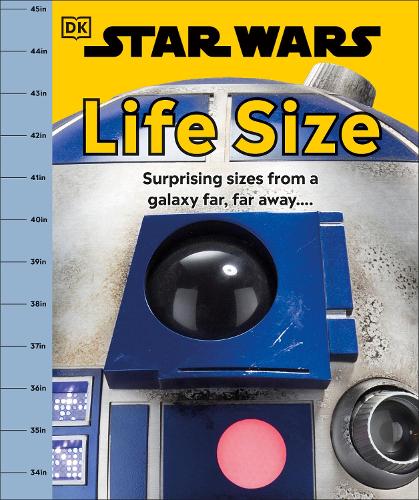 Бумажная книга «Star Wars Life Size: Surprising Sizes From a Galaxy Far Far Away…», автор DK (Dorling Kindersley) - фото №1