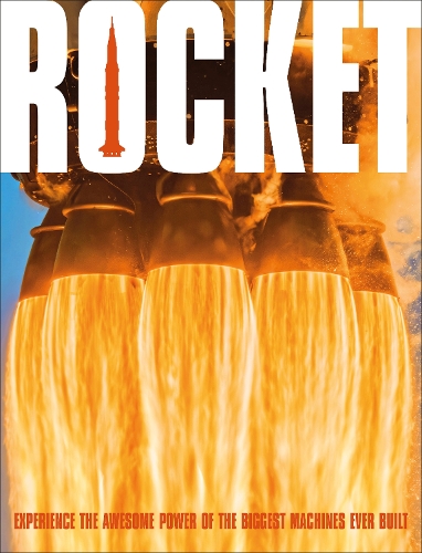 Паперова книга «Rocket: Feel the Force of the World's Most Powerful Machines», автор DK (Dorling Kindersley) - фото №1