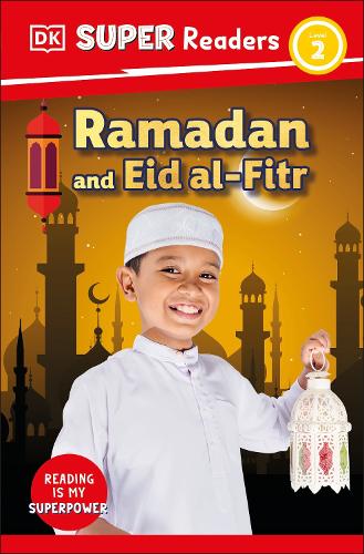 Паперова книга «DK Super Readers Level 2 Ramadan and Eid al-Fitr», автор DK (Dorling Kindersley) - фото №1