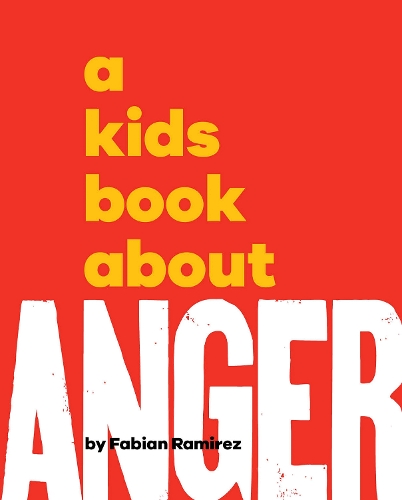 Бумажная книга «A Kids Book About Anger», автор Фабиан Рамирес - фото №1