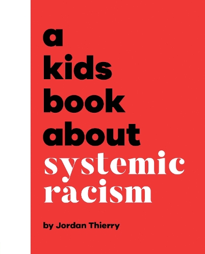 Бумажная книга «A Kids Book About Systemic Racism», автор Джордан Тьерри - фото №1