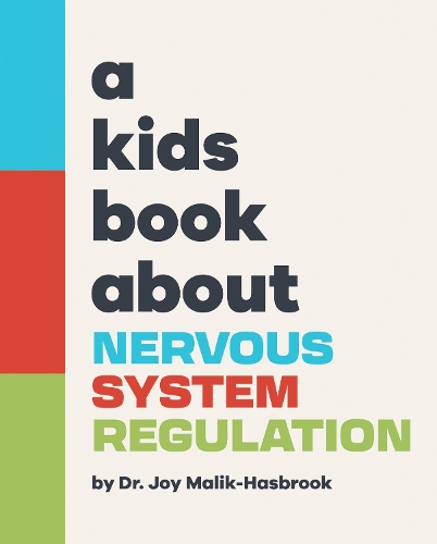 Бумажная книга «A Kids Book About Nervous System Regulation», автор Джой Малик-Хасбрук - фото №1