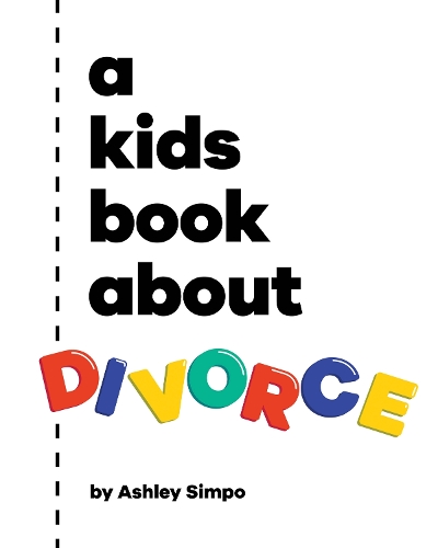 Бумажная книга «A Kids Book About Divorce», автор Эшли Симпо - фото №1