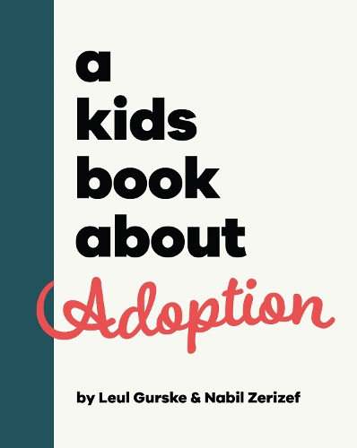 Бумажная книга «A Kids Book About Adoption», авторов Лёля Гурске, Набиль Зеризеф - фото №1