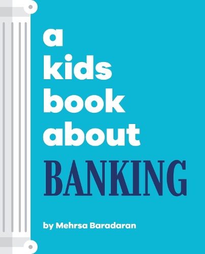 Бумажная книга «A Kids Book About Banking», автор Мехрса Барадаран - фото №1
