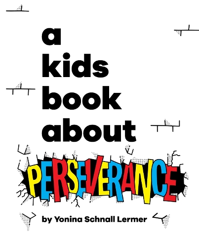 [object Object] «A Kids Book About Perseverance», автор Йонина Шналл Лермер - фото №1