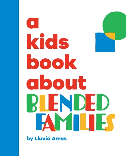 Бумажная книга «A Kids Book About Blended Families», автор Ллувия Аррас - фото №1