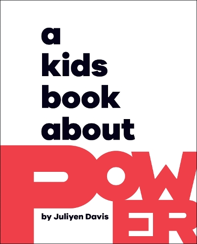 Бумажная книга «A Kids Book About Power», автор Джулиен Дэвис - фото №1