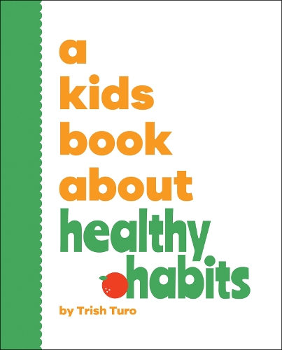 Бумажная книга «A Kids Book About Healthy Habits», автор Триш Туро - фото №1