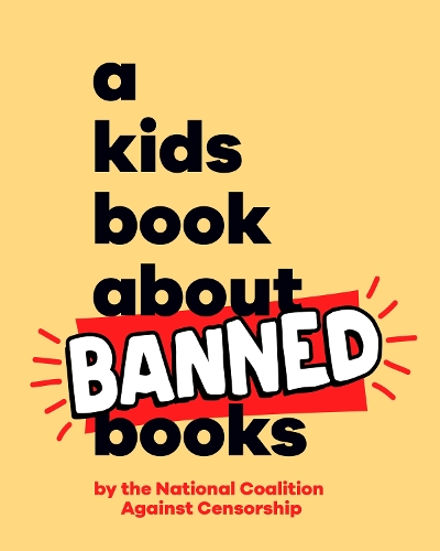 Бумажная книга «A Kids Book About Banned Books», автор Национальная коалиция против цензуры - фото №1
