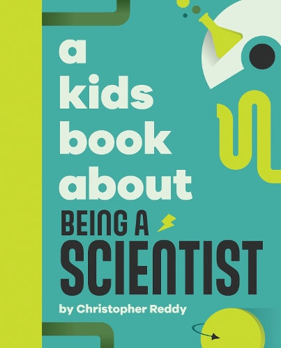 Паперова книга «A Kids Book About Being A Scientist», автор Крістофер Редді - фото №1