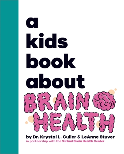 [object Object] «A Kids Book About Brain Health», авторів Крістал Каллер, ЛеАнн Ставер - фото №1