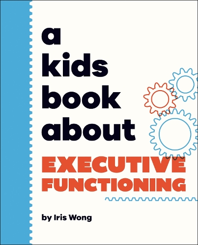 [object Object] «A Kids Book About Executive Functioning», автор Ірис Вонг - фото №1