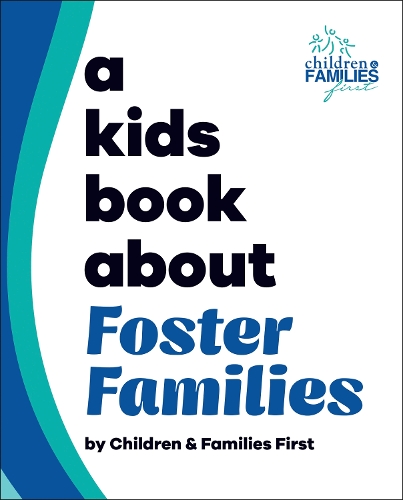 [object Object] «A Kids Book About Foster Families», автор Діти та сім'ї перш за все - фото №1