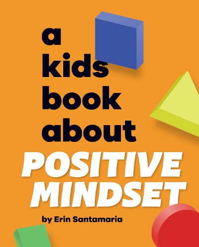 [object Object] «A Kids Book About Positive Mindset», автор Ерін Сантамарія - фото №1