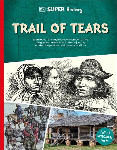 Бумажная книга «DK Super History Trail of Tears», автор DK (Dorling Kindersley) - фото №1