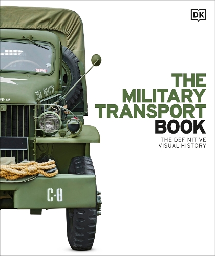 Бумажная книга «The Military Transport Book: The Definitive Visual History», автор DK (Dorling Kindersley) - фото №1