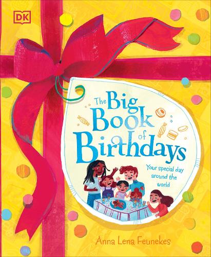 Бумажная книга «The Big Book of Birthdays: How Birthdays are Celebrated Around the World», автор Анна Лена Фойнекес - фото №1