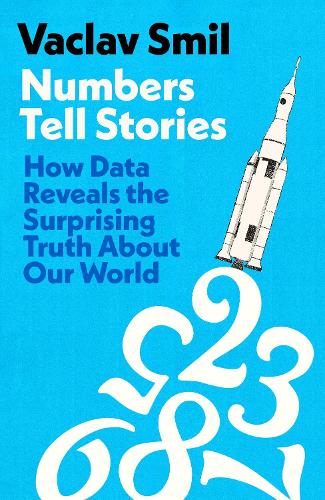 Бумажная книга «Numbers Tell Stories: How Data Can Reveal the Surprising Truths about Our World», автор Вацлав Смил - фото №1