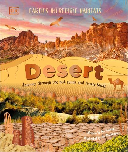 Бумажная книга «Desert: Journey Through the Hot Sands and Frosty Lands», автор Анита Ганери - фото №1
