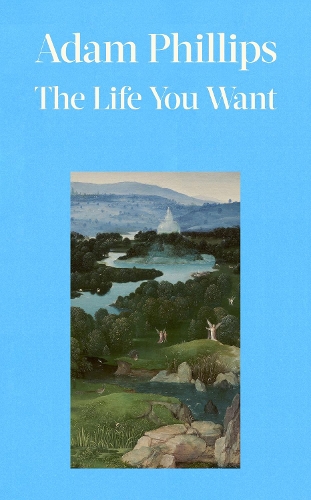 Паперова книга «The Life You Want», автор Адам Філліпс - фото №1