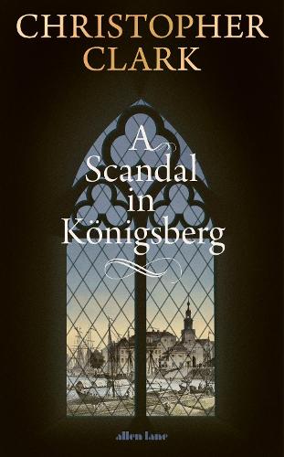 Паперова книга «A Scandal in Königsberg», автор Крістофер Кларк - фото №1