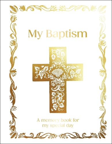 Бумажная книга «My Baptism: A5 Hardcover Baptism Gift with Journal Pages, Prayers & Photo Pages», автор DK (Dorling Kindersley) - фото №1