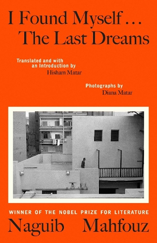 Бумажная книга «I Found Myself...The Last Dreams», автор Нагиб Махфуз - фото №1