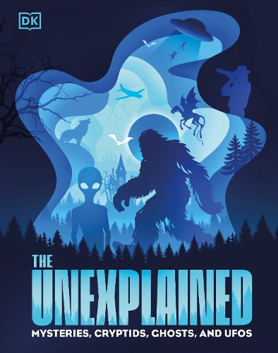 Паперова книга «The Unexplained: Mysteries, Cryptids, Ghosts, and UFOs», автор DK (Dorling Kindersley) - фото №1