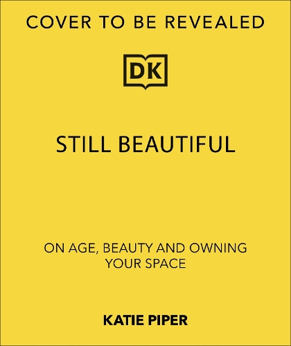 Бумажная книга «Still Beautiful: Embracing Age with Power and Purpose», автор Кэти Пайпер - фото №1
