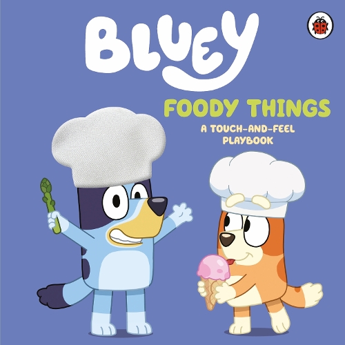 Бумажная книга «Bluey: Foody Things: A Touch-and-Feel Playbook», автор Блюи - фото №1