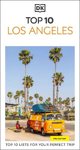 Бумажная книга «DK Top 10 Los Angeles: Top 10 lists for your perfect trip, plus an all-weather folded map», автор DK Travel - фото №1